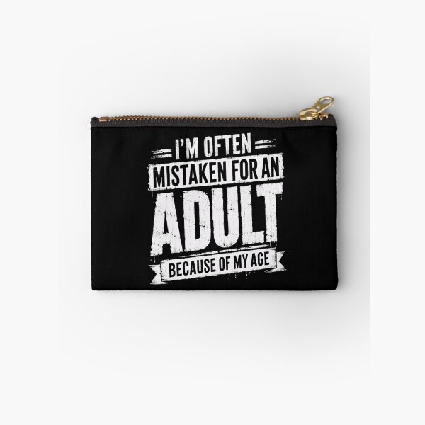 Item preview, I'm Often Mistaken For An Adult Because Of My Age Sarcastic Humor Young Adult designed and sold by SkeletonsDanger.