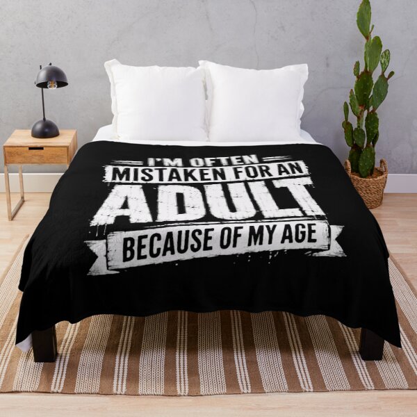 Item preview, I'm Often Mistaken For An Adult Because Of My Age Sarcastic Humor Young Adult designed and sold by SkeletonsDanger.