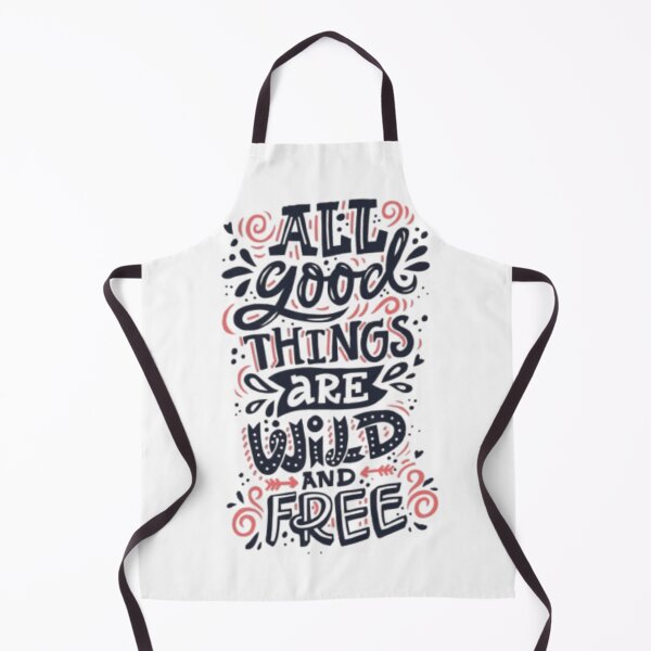 Item preview, All Good Things Are Wild and Free Typography designed and sold by ArhaanFashions.