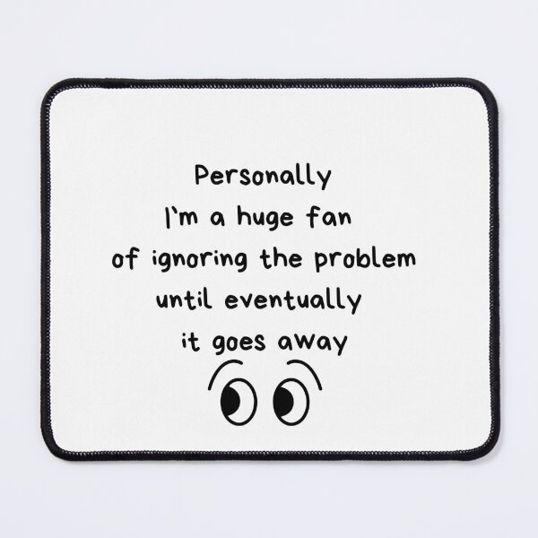 Item preview, Ignoring the problem designed and sold by CharleneSell.
