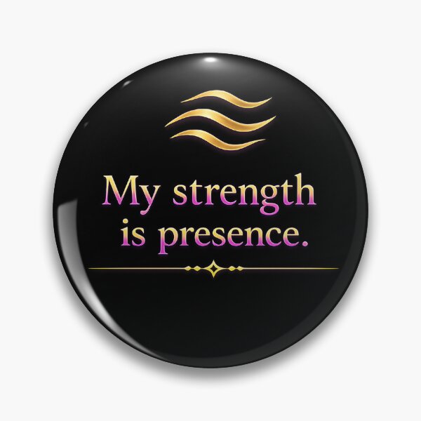 Item preview, My strength is presence. designed and sold by MaxDreamsArt.