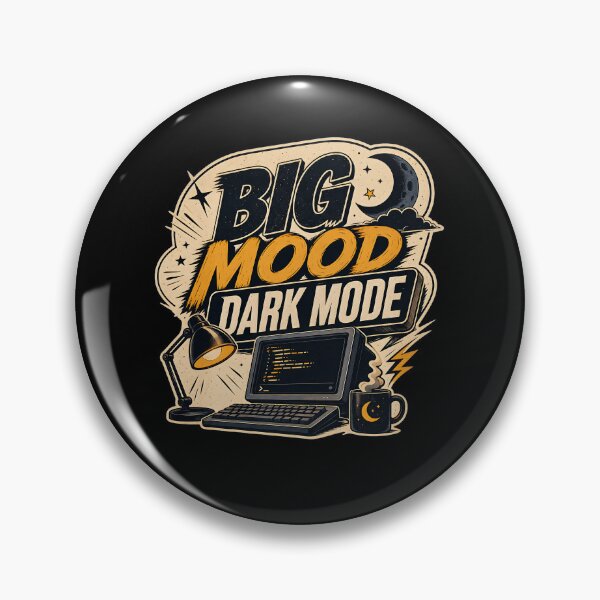 Item preview, Big Mood Dark Mode designed and sold by FreshPixelArt.
