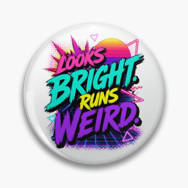 Item preview, Looks Bright Runs Weird 80s Retro Funny Sarcastic Humor designed and sold by DesignsO'Random.