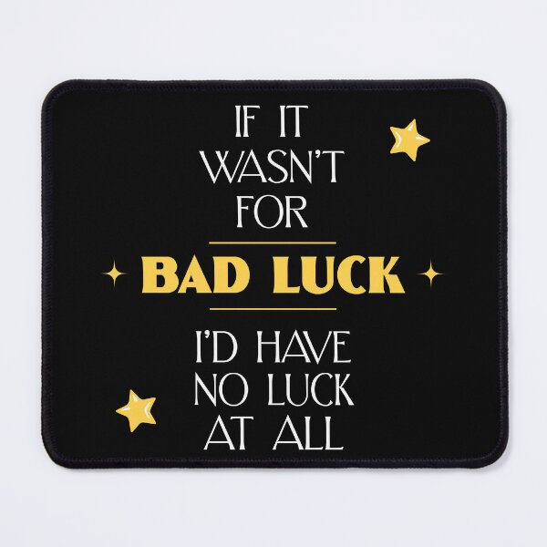 Item preview, Bad Luck designed and sold by UNK-Fatigues.