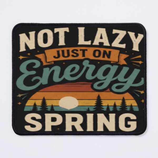 Item preview, Not Lazy Just On Energy colorful typographic camping design designed and sold by SmashingDeals.