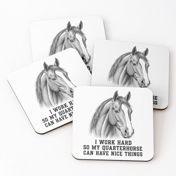 Artikelvorschau, Quarterhorse Horse Funny I Work Hard so My Quarter Horse Can Have Nice Things entworfen und verkauft von FunkyFunGifts4U.