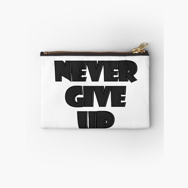 Item preview, Never give UP - Gray with a shadow designed and sold by MikkySketch.