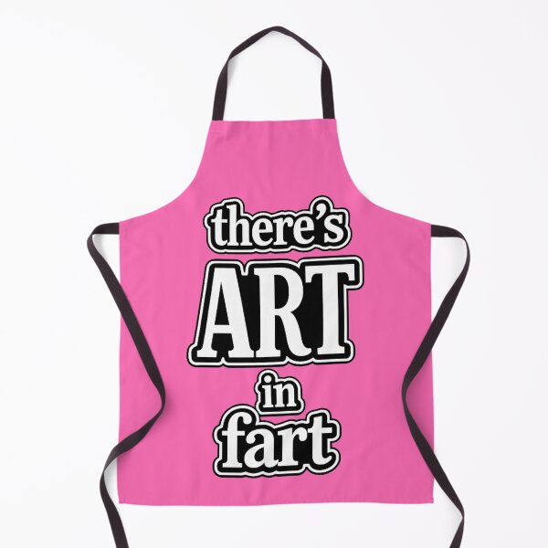 Item preview, There's Art In Fart Funny Saying Novelty Quote designed and sold by dragonmotor7.