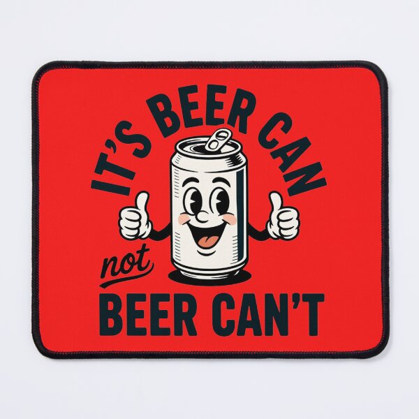 Item preview, IT'S BEER CAN NOT BEER CAN'T designed and sold by 123ks.
