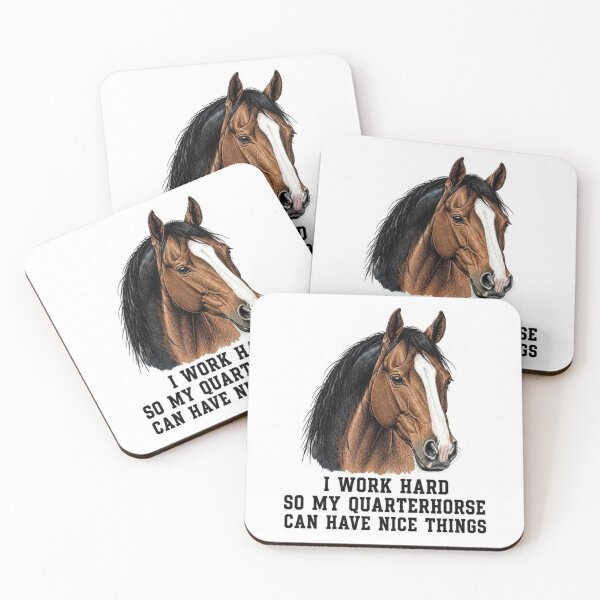 Item preview, Quarterhorse Horse Funny I Work Hard so My Quarter Horse Can Have Nice Things designed and sold by FunkyFunGifts4U.