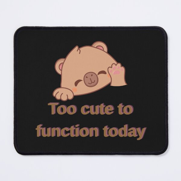 Item preview, Cute Teddy Bear Too Cute To Function Today" designed and sold by TheFrameVault.