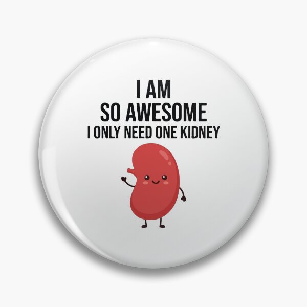 Item preview, I Am So Awesome I Only Need One Kidney designed and sold by raedattia.