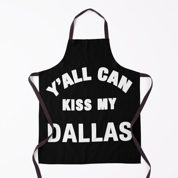Item preview, Y'all Can Kiss My Dallas designed and sold by TeeARTHY.
