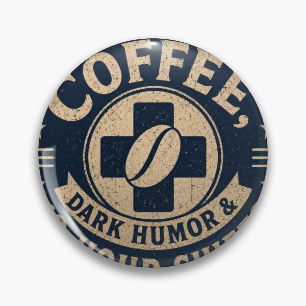 Item preview, Powered By Coffee, Dark Humor & 12-Hour Shifts – Vintage Medical Badge designed and sold by Quirky Gaps.