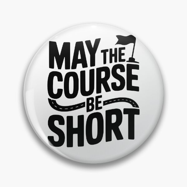 Item preview, May The Course Be Short designed and sold by theartfulaspie.