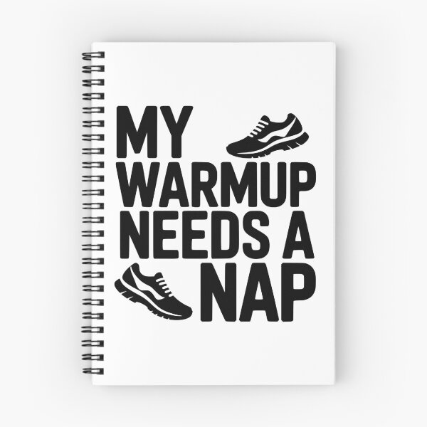 Item preview, My Warmup Needs A Nap designed and sold by theartfulaspie.