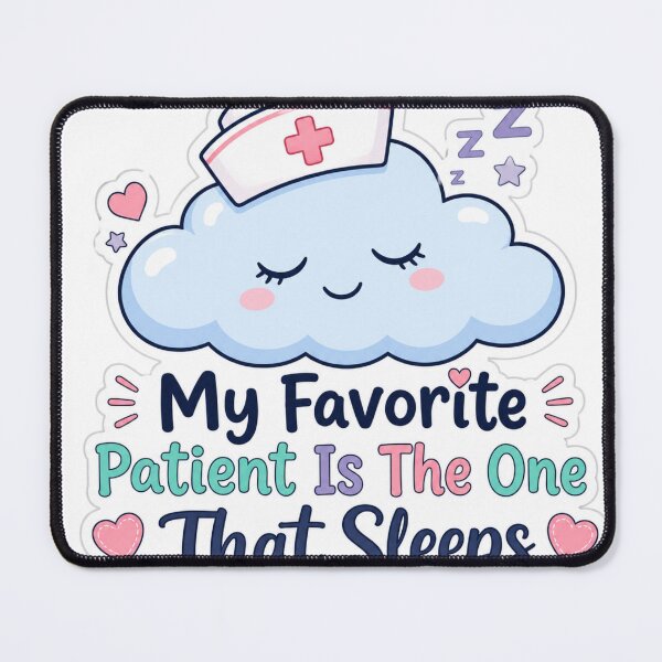 Item preview, My Favorite Patient Is The One That Sleeps – Cute Nurse Cloud designed and sold by Quirky Gaps.