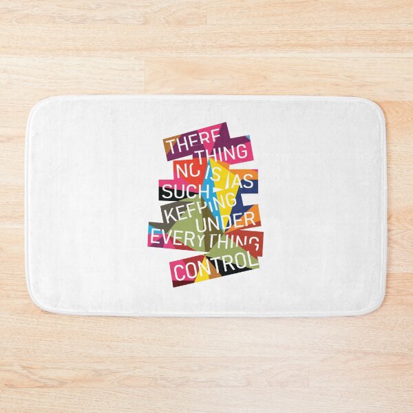 Item preview, THERE IS NO SUCH THING AS KEEPING EVERYTHING UNDER CONTROL designed and sold by artsbykie.