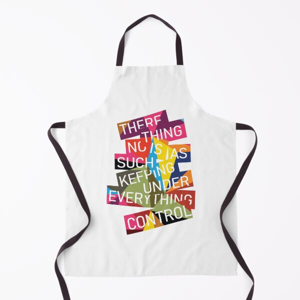 Item preview, THERE IS NO SUCH THING AS KEEPING EVERYTHING UNDER CONTROL designed and sold by artsbykie.