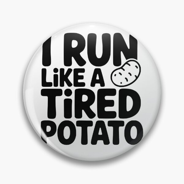 Item preview, I Run Like A Tired Potato designed and sold by theartfulaspie.
