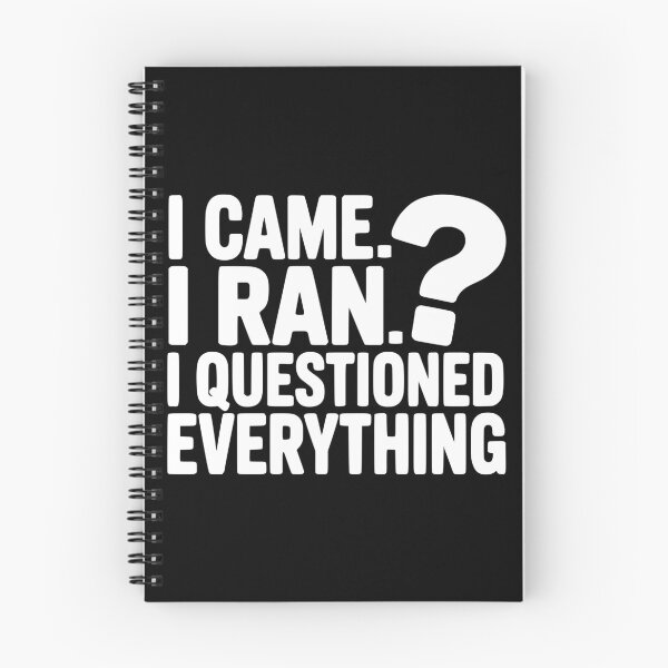 Item preview, I Came I Ran I Questioned Everything designed and sold by theartfulaspie.