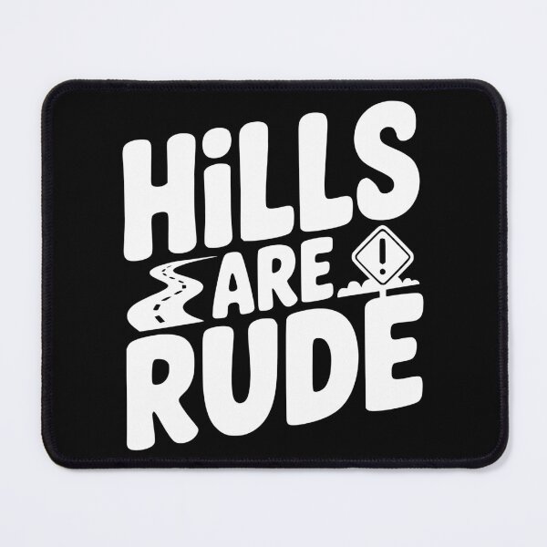 Item preview, Hills Are Rude designed and sold by theartfulaspie.