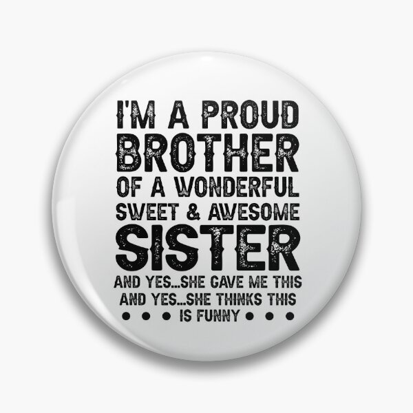 Item preview, I'm A Proud Brother Of A Wonderful Sweet Awesome Sister,Funny Brother Gift designed and sold by CloudyPress.