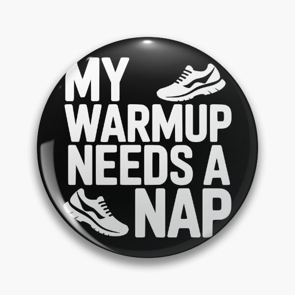 Item preview, My Warmup Needs A Nap designed and sold by theartfulaspie.