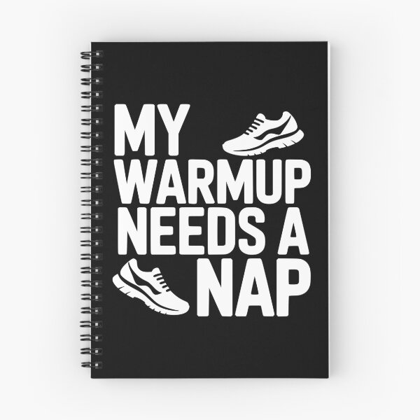 Item preview, My Warmup Needs A Nap designed and sold by theartfulaspie.