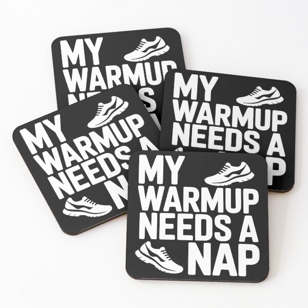 Item preview, My Warmup Needs A Nap designed and sold by theartfulaspie.