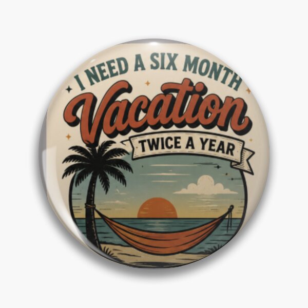 Item preview, I Need A Six Month Vacation colorful typographic vacation design designed and sold by SmashingDeals.