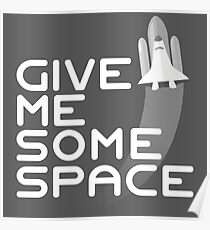 Give Me Some Space Poster