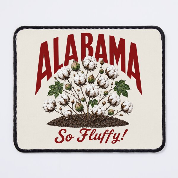 Item preview, Alabama So Fluffy Cotton Farm Heritage Design designed and sold by The-Drip-Studio.