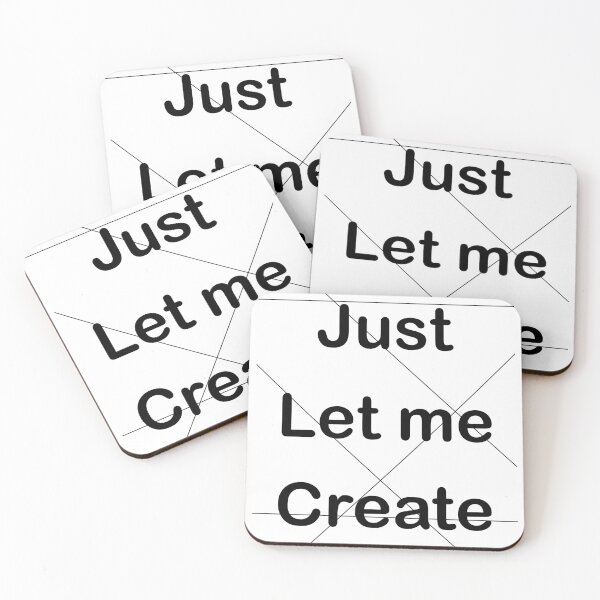 Item preview, Just let me create designed and sold by E-W-D.