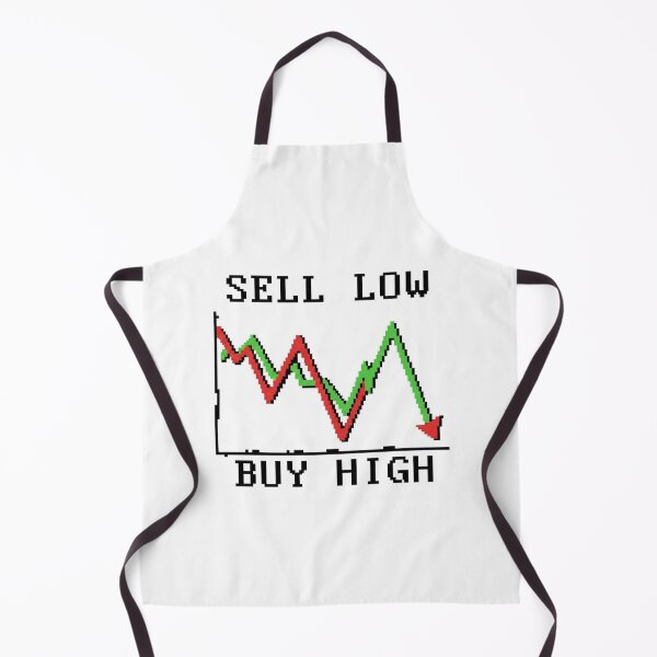 Item preview, Sell Low Buy High Finance Trading Meme designed and sold by HTBstore.