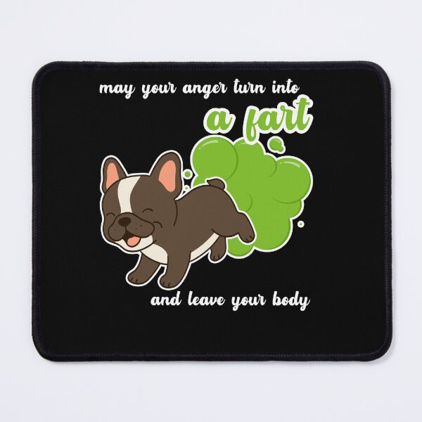 Item preview, May your anger turn into a fart and leave your body Bulldog farting  designed and sold by FoxMolter-Shop.