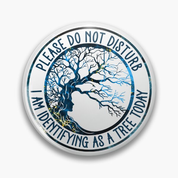 Item preview, Please Do Not Disturb I Am Identifying As A Tree Today - Funny Introvert Nature designed and sold by the-Z3nith.