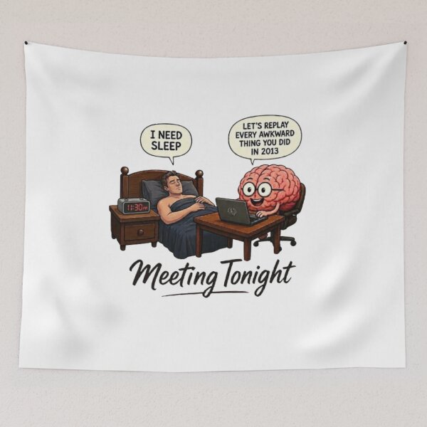 Item preview, Meeting Tonight Overthinking Brain Meme Funny Insomnia Art designed and sold by Northern Glow Art.