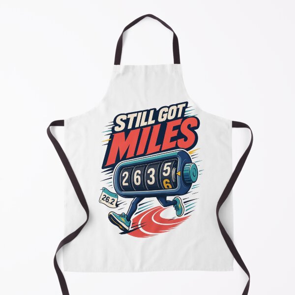 Item preview, Still Got Miles Funny Marathon Runner Humor designed and sold by Print Loft.