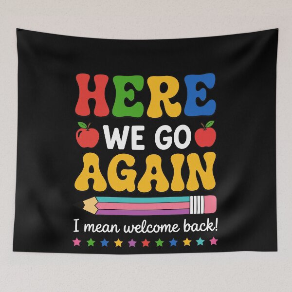 Item preview, Funny Here We Go Again I Mean Welcome Back Teacher Groovy  designed and sold by BornBorn.