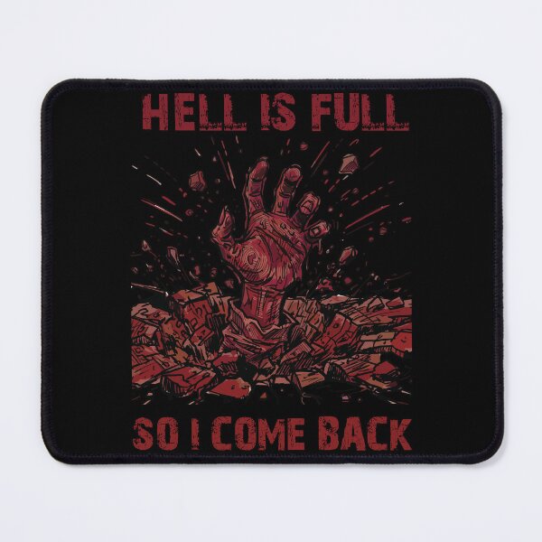 Item preview, Hell Is Full So I Come Back designed and sold by BHP Studio.
