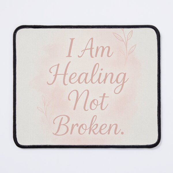 Item preview, I Am Healing, Not Broken At All designed and sold by Fresh Starts.