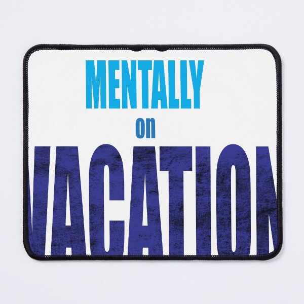 Item preview, Mentally on Vacation designed and sold by BrewMood Studio.