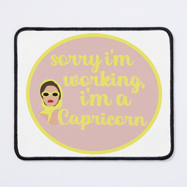 Item preview, sorry I'm working, I'm a Capricorn designed and sold by Megan Miranda.