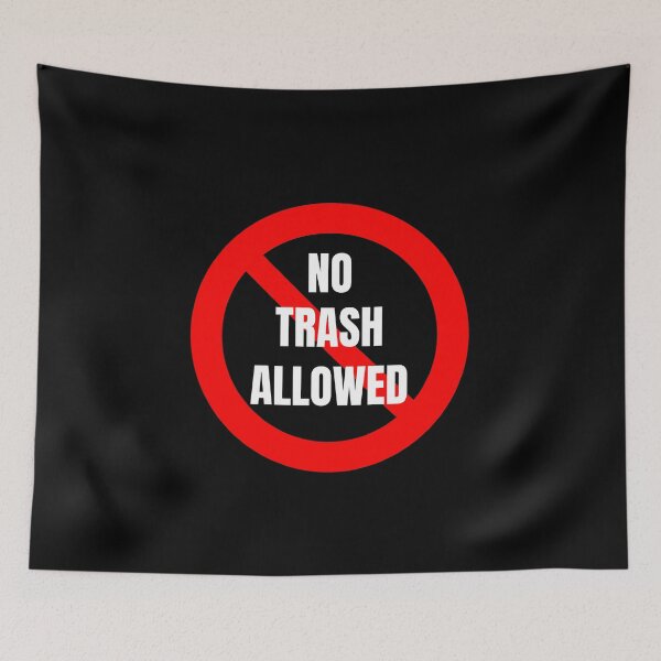 Item preview, No Trash Allowed designed and sold by MayaCordalia.