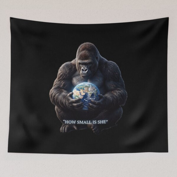 Item preview, Gorilla Holding Earth How Small Is She Quote Art designed and sold by rich-moda.