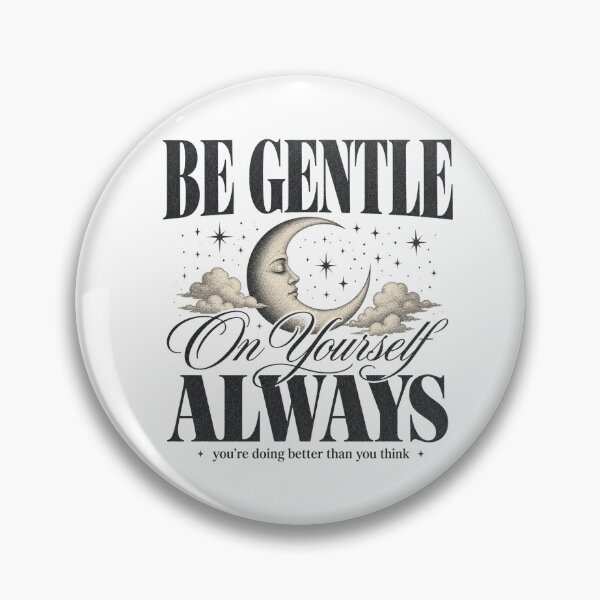 Item preview, Be Gentle On Yourself Always designed and sold by GrooveAndGlow.