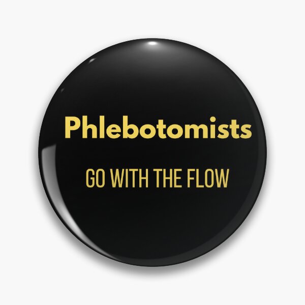 Item preview, Phlebotomists Go With The Flow designed and sold by Tws-Tees.