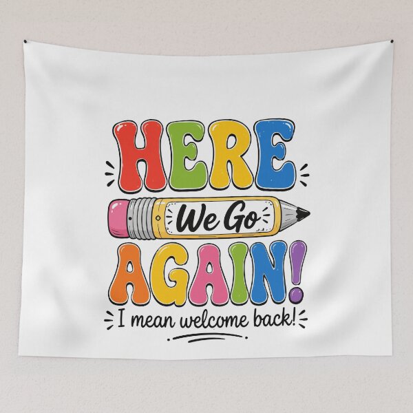 Item preview,  Here We Go Again I Mean Welcome Back Teacher  designed and sold by BornBorn.