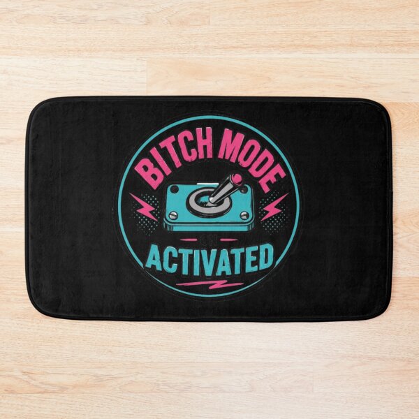 Item preview, Bitch Mode activated  designed and sold by Roxburylane.